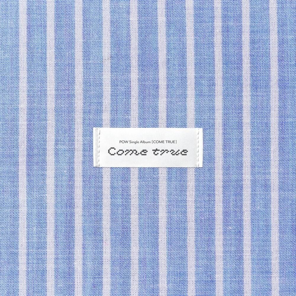 POW<br>COME TRUE<br>MIX