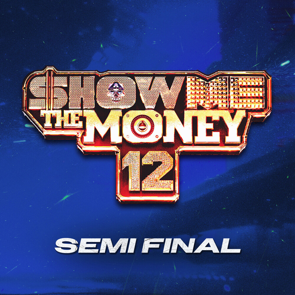 Show Me<br>The Money 12<br>W.I.N<br>NEVER<br>MIX
